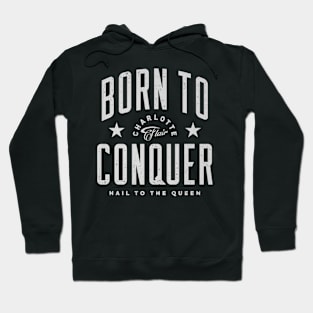 Charlotte Flair Born To Conquer Hoodie